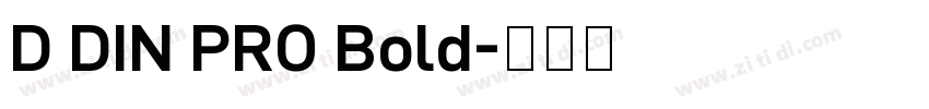 D DIN PRO Bold字体转换
